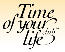 Time of Your Life Club